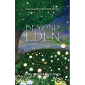 Beyond Eden: The Mysteries of His New Name - Paperback