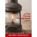 A Tin Train Christmas: (short fiction) - Paperback