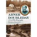 Abner Doubleday: A Civil War Biography - Paperback