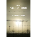 In the Place of Justice: A Story of Punishment and Redemption - Paperback