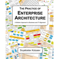 The Practice of Enterprise Architecture: A Modern Approach to Business and IT Alignment - Paperback