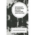 Diplomacy in Postwar British Literature and Culture - Hardcover