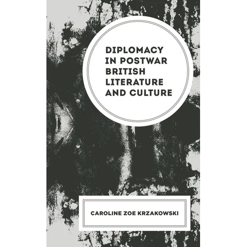Diplomacy in Postwar British Literature and Culture - Hardcover