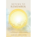 Return to Remember: A Living Transmission for Awakening and Embodiment - Paperback