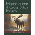 Moose Scene 4 Cross-Stitch Pattern - Paperback