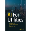 AI for Utilities: Reimagining the Future Energy System - Paperback