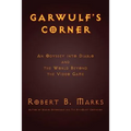 Garwulf's Corner: An Odyssey Into Diablo and the World Beyond the Video Game - Paperback
