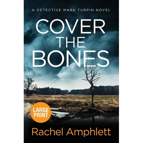 Cover the Bones: A Detective Mark Turpin murder mystery - Paperback