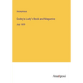 Godey's Lady's Book and Magazine: July 1859 - Paperback