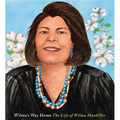 Wilma's Way Home: The Life of Wilma Mankiller - Hardcover
