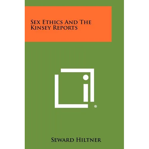 Sex Ethics and the Kinsey Reports - Paperback