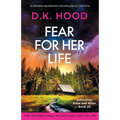 Fear for Her Life: An absolutely unputdownable and totally gripping crime thriller - Paperback