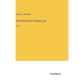 The Chemistry of Common Life: Vol. II - Hardcover