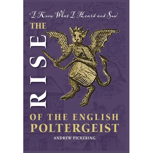 The Rise of the English Poltergeist - Hardcover