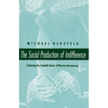 The Social Production of Indifference - Paperback