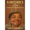 A Mother's Love: Poems of Devotion and Strength - Paperback