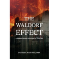 The Waldorf Effect: A Paranormal Research Theory - Paperback