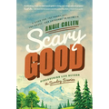 Scary Good: Discovering Life Beyond the Sunday Scaries - Hardcover