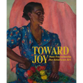Toward Joy: New Frameworks for American Art - Paperback