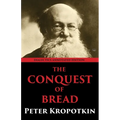 The Conquest of Bread - Paperback