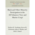 Black and Other Minority Participation in the All-Volunteer Navy and Marine Corps - Hardcover