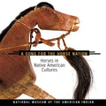 Song for the Horse Nation: Horses in Native American Cultures - Paperback