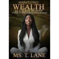 Manifesting Wealth as a Black Woman: A Journal & Workbook to Build Financial Abundance - Paperback