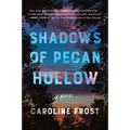 Shadows of Pecan Hollow - Paperback