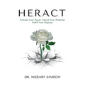 H.E.R.A.C.T.: Activate Your Power. Unlock Your Potential. Fulfill Your Purpose. - Hardcover