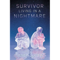 Survivor Living In A Nightmare - Paperback