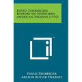 David Zeisbergers History of Northern American Indians (1910) - Paperback