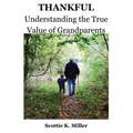 Thankful: Understanding the True Value of Grandparents - Paperback