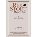 Rex Stout: A Majesty's Life-Millennium Edition - Paperback