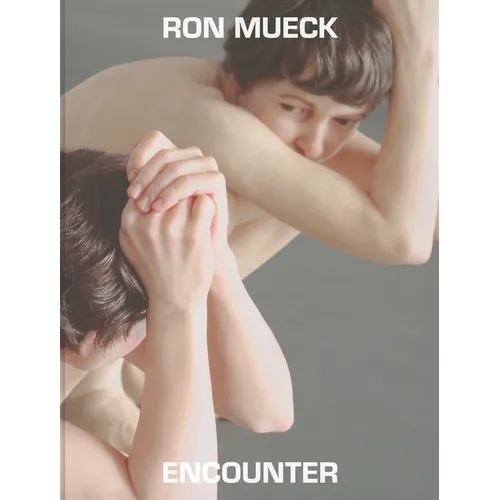 Ron Mueck: Encounter - Paperback