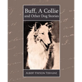Buff, a Collie and Other Dog Stories - Paperback