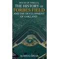 House of Thrills: The History of Forbes Field and the Development of Oakland - Hardcover