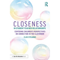 Closeness in Student-Teacher Relationships: Centering Children's Perspectives on Connection in the Classroom - Paperback