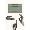 Solutions Journalism: News at the Intersection of Hope, Leadership, and Expertise - Paperback