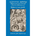 A Sorcerous Anthology: Magical and Occult Writings from the Publications of Robert Cross Smith - Paperback