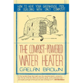 Compost-Powered Water Heater: How to Heat Your Water, Greenhouse, or Building with Only Compost - Paperback