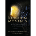 Kingdom Moments: Hearing and responding to the Voice of God - Hardcover