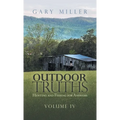 Outdoor Truths: Hunting and Fishing for Answers - Hardcover