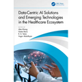 Data-Centric AI Solutions and Emerging Technologies in the Healthcare Ecosystem - Paperback