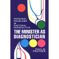 The Minister as Diagnostician: Personal Problems in Pastoral Perspective - Paperback