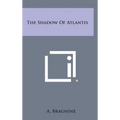 The Shadow of Atlantis - Hardcover