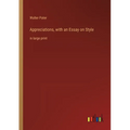 Appreciations, with an Essay on Style: in large print - Paperback