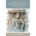 The Secret to Liberation from Suffering: A Synthesis and Translation of The Sāṁkhya Kārikā of ĪśvarakṛṣM - Paperback