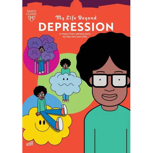 My Life Beyond Depression: A Mayo Clinic Patient Story - Hardcover