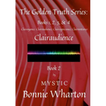 The Golden Truth Series, Book 2, Clairaudience: Book 2 - Paperback