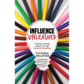 Influence Unleashed: Forging a Lasting Legacy Through Personal Branding - Paperback